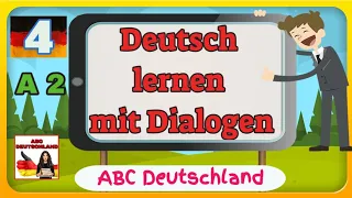 Deutschkurs für Anfänger-Dialoge In verschiedenen Themen Nr.4