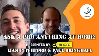 🏴󠁧󠁢󠁥󠁮󠁧󠁿Liam Pitchford & 🏴󠁧󠁢󠁥󠁮󠁧󠁿Paul Drinkhall | Ask A Pro Anything at home