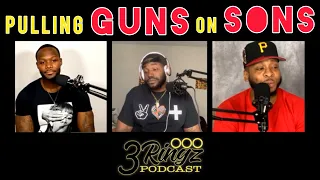 Pulling GUNS on SONS 😒 SHOULD you PULL a GUN OUT on your DAUGHTER’S BOYFRIEND | The 3 Ringz Podcast