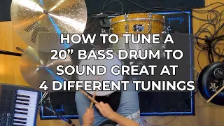 HOW TO TUNE A 20 INCH BASS DRUM TO 4 GREAT SOUNDS