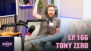 Tony Zero - The Headgum Podcast - 166