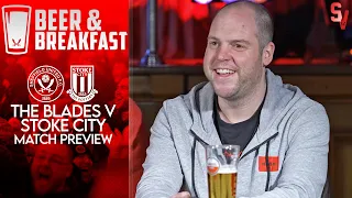 Sheffield United V Stoke City Match Preview | Beer & Breakfast