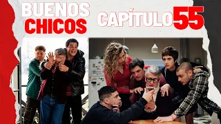 BUENOS CHICOS - CAPÍTULO 55 - Dispuestos a todo - #BuenosChicos