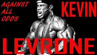 Bodybuilding Motivation - KEVIN LEVRONE ⭐ AGAINST ALL ODDS