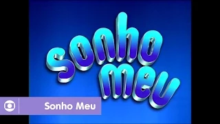 Sonho Meu: relembre a abertura da novela