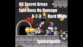 Dan the Man | Main Story Hard Mode | 8-2-3 | 4 Secret Areas + Epic Boss No Damage