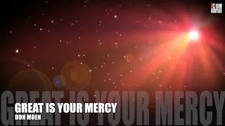 GREAT IS YOUR MERCY – DON MOEN HD - Worship Lyrics - #Worshipandpraisesongs #worship #praise