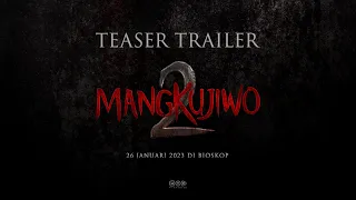 Mangkujiwo 2 - Teaser Trailer | 26 Januari 2023 di Bioskop