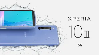 Xperia 10 III Official Product Video – 5G that fits in your hand and life