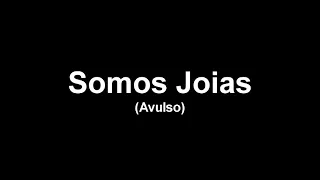 Somos joias (Avulso) - Meninos de Mogi