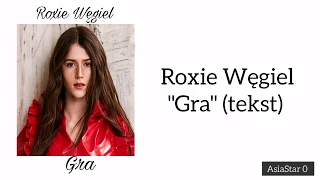Roxie Węgiel - Gra | TEKST