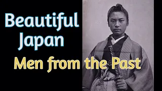 Beautiful Japan, Men from the Past