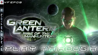 GREEN LANTERN RISE OF THE MANHUNTERS PLAY-THROUGH - PS3 YF EP09