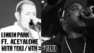 Linkin Park ft. Aceyalone - With You / Wth.You Mix (Unofficial Music Video)