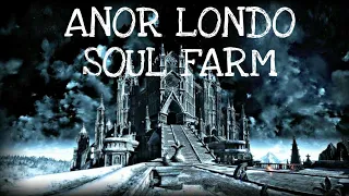 Dark Souls 3 - Anor Londo Soul Farm