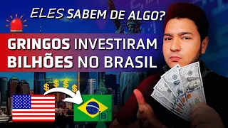 ELES SABEM DE ALGO? | GRINGOS INVESTIRAM BILHÕES no BRASIL