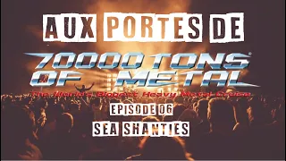 Aux Portes De : 70000TONS of Metal – ep06 – Sea Shanties