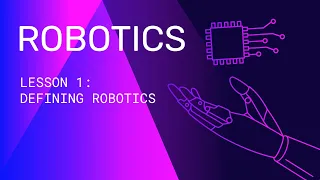 Defining Robotics | Lesson 1 | Robotics | FuseSchool