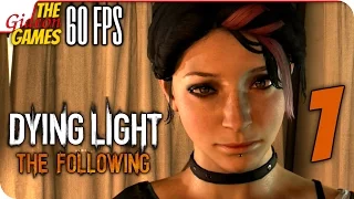 Прохождение Dying Light: The Following с Озвучкой [PС|60fps] - #1 (Грязь из под колёс!)