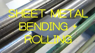 10. Sheet Metal Bending + Rolling