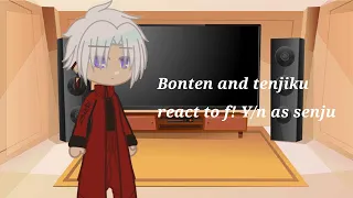 Bonten and tenjiku react to f!y/n as senju