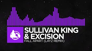 [Dubstep] - Sullivan King & Excision - Fall Apart (LAYZ Remix) [Thrones of Blood (The Remixes) LP]