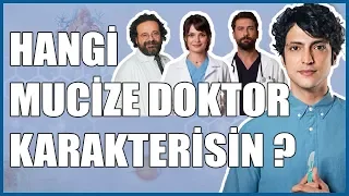 HANGİ MUCİZE DOKTOR KARAKTERİSİN ? (Mucize Doktor Kişilik Testi)