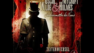 Oscar Wilde & Mycroft Holmes - Folge 1: Zeitenwechsel (Komplettes Hörspiel)