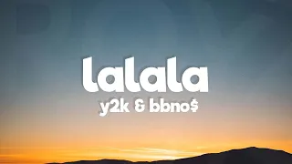 Y2K, bbno$ - Lalala (Lyrics) (Polyphia Remix)