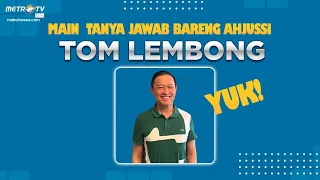 EXCLUSIVE: NGEPOIN AHJUSSI TOM LEMBONG