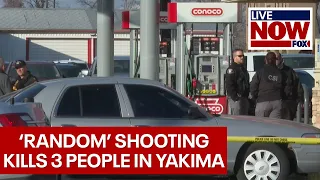 'Random' shooting at Yakima convenience store leaves 3 dead | LiveNOW from FOX