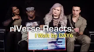 rIVerse Reacts: I Wait by DAY6 - M/V Reaction