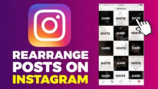 How To Rearrange Posts On instagram