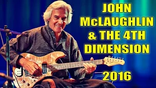 John McLaughlin & The 4th Dimension - Live in Concert 2016 || HD || Full Set