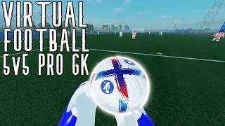 Virtual Football but its 5v5 pro GK?!