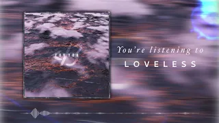 Loveless - For You (Audio)