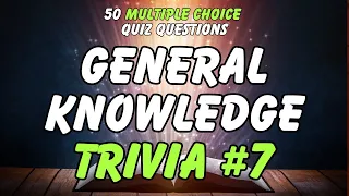 Put Your Brain to the Test | 50 Multiple Choice General Knowledge Questions