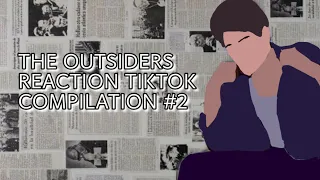 THE OUTSIDERS REACTION TIKTOK COMPILATION #2