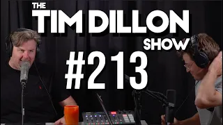 #213 - Who's Gonna Put You In Jail | The Tim Dillon Show