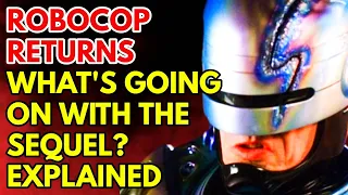 Robocop Returns - What's Going On With Robocop Sequel? Explained