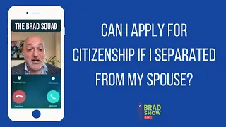 Can I Apply For Citizenship If I Separated From My Spouse?