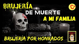 👉BRUJERÍA DE MU3RT3 A MI FAMILIA😭 BRUJERIA RELATO DE BRUJERÍA (Viviendo con el miedo)