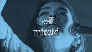 I Will (Lyrics) - Mitski || mitski lyrics