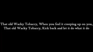 Toby Keith - Wacky Tobaccy - Lyrics