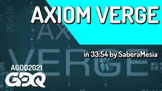 Axiom Verge by SaberaMesia in 33:54 - Awesome Games Done Quick 2021 Online