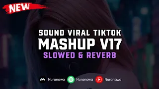 DJ Mashup V17 ( Slowed & Reverb ) 🎧