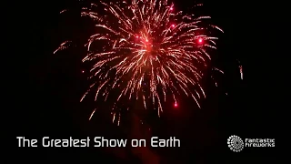 The Greatest Show On Earth by Fantastic Fireworks