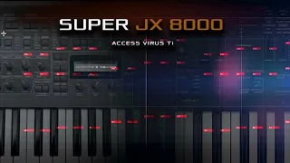 SUPER JX8000 for Access Virus Ti Synthesizer - Our favorite sounds