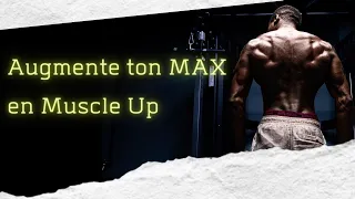 COMMENT FAIRE 10 MUSCLE UP FACILEMENT !