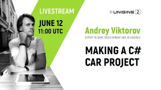 Making a C# Car Project, Basic Programming How-To - UNIGINE Livestream with an Expert